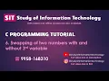06 C Programming Tutorial How to Swap Two Numbers in C With and Without Temporary or 3rd Variable