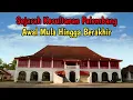 Download Lagu Sejarah Kerajaan Palembang Full Cerita 35 Menit