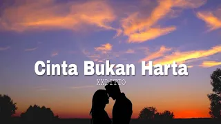 Download XXDITTO - Cinta Bukan Harta(Lyrics) MP3