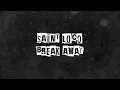 Saint Loco - Break Away (Official Lyric Video)