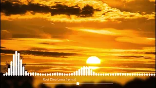 Dj Wise - Rosi Dina Lewa [remix]#throwback
