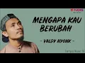 Download Lagu VADLY NYONK -  Mengapa Kau Berubah