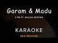 Download Lagu Garam Dan Madu - 3Pemuda Berbahaya Feat Sallsa Bintan | Karaoke | Ska Reggae