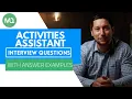 Activities Assistant Interview Questions with Answer Examples