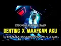 Download Lagu DJ DENTING X MAAFKAN AKU BREAKBEAT DUGEM INDO GALAU MELODY TERBARU FULL BASS 2023