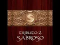 Entre Tu Cuerpo Y El Mío - Sabroso