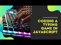 Making a typing game in Javascript ithinktechnolgies