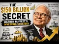 The Warren Buffett Strategy That Built a 150 Billion Fortune