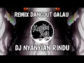 Download Lagu DJ NYANYIAN RINDU | Remix Dangdut Galau Terbaru Full Bass