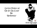 BOHEMIA - Lyrics of 'Gangsta Shit' (Up In Da Club) by "Bohemia"