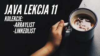 Kurs Java - Lekcja 11 Kolekcje ArrayList LinekdList zapis streamu