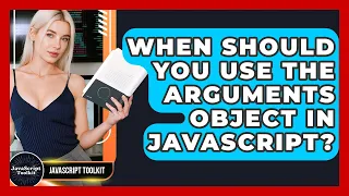 When Should You Use The Arguments Object In JavaScript - JavaScript Toolkit
