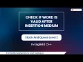Check If Word Is Valid After Insertion Medium Module Stack And Queue In English CPP 29