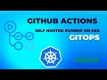GitOps way with Github Actions and self-hosted runner on Kubernetes