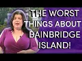 Worst Things About Living On Bainbridge Island Washington