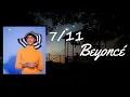 Download Lagu Beyoncé - 7/11 Lyrics