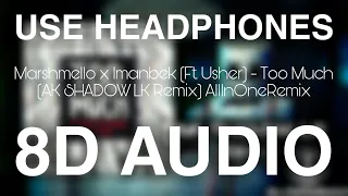 Download Marshmello x Imanbek (Ft. Usher) - Too Much (AK SHADOW LK Remix) [8D AUIDO] AllInOneRemix MP3