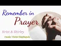 Lagu Remember in Prayer  , Krist and Shirley