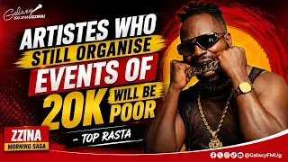 Artistes will stay poor so long as they still organize 20k concerts - Top Rasta