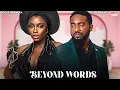 Download Lagu BEYOND WORDS - UZOR ARUKWE, BOLAJI OGUNMOLA - Nigerian Movie