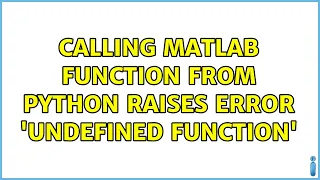 Calling MATLAB function from Python raises error undefined function