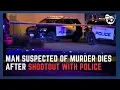 Murder suspect dies after shootout in Oceanside