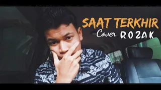 Download Saat Terakhir ST12 ( Rozak  Cover) MP3