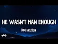 Download Lagu Toni Braxton - He Wasn't Man Enough (Lyrics)