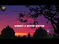 DUMES - WAWES Feat. GUYON WATON [ LIRIK/LAGU ]