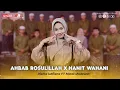Download Lagu AHBAB ROSULILLAH X HANIT WAHANI || Metal sholawat x SR pro x UyahMoto