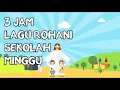 Download Lagu 3 JAM LAGU ROHANI SEKOLAH MINGGU -  HAPPY YA YA YA HEPI YE YE YE