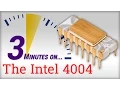 3 Minutes On The Intel 4004 Microprocessor