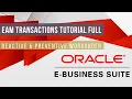 EAM TRANSACTIONS FULL - ORACLE E-BUSINESS SUITE R12 2 9 STUDY 2