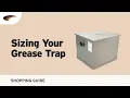 Sizing Your Grease Trap