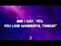Eric Clapton - Wonderful Tonight (Lyrics)