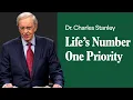 Life s Number One Priority - Dr Charles Stanley