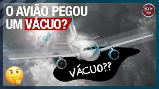 Existe esse tal de VÁCUO? Veja o que causa TURBULÊNCIA em voo