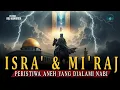 Lagu Kisah Isra Miraj Nabi Muhamma dari Palestina ke Sidratul Muntaha