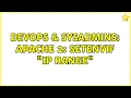 DevOps SysAdmins Apache 2 SetEnvIf IP Range 4 Solutions