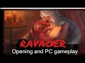 Ravager Opening and pc Gameplay