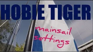 Hobie Tiger mainsail settings – on land, some guidelines