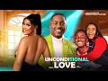 UNCONDITIONAL LOVE - TIMINI EGBUSON CHIOMA NWAOHA LATEST NIGERIAN NOLLYWOOD MOVIE 2025