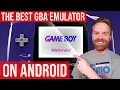 The BEST Game Boy Advance GBA Emulators on Android