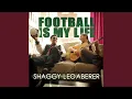Download Lagu Football Is My Life (Pop Version - Long)
