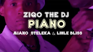 ziqo piano feat miano x steleka x lihle bliss official video 