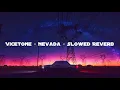 Download Lagu Nevada - Slowed