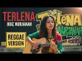Lagu Ikke Nurjanah - TERLENA | Cover Reggae Version