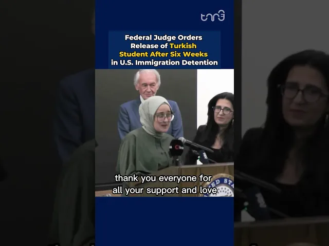 ⁣Federal Judge Orders Release of Turkish Student After Six Weeks in U.S. Immigration Detention