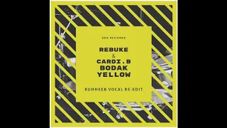 Download Rebuke \u0026 Cardi. B - Bodak Yellow (RUHHEEB VOCAL Re-Edit) MP3