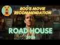 Roo s Movie Recommendations Road House 2024